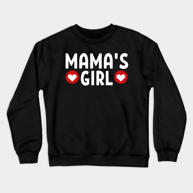 Toddler girl Venlentine day - Mama's girl Crewneck Sweatshirt by JunThara